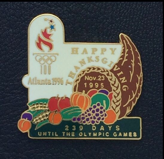 Olympic Pin Badge~Countdown~1996 Atlanta~239 DAYS Until Games~Happy Thanksgiving