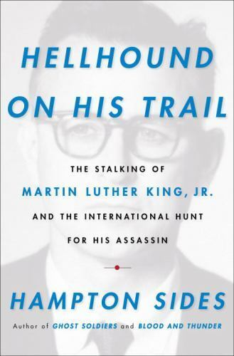 Hellhound on His Trail: The Stalking of Martin Luther King, Jr. and the Internat