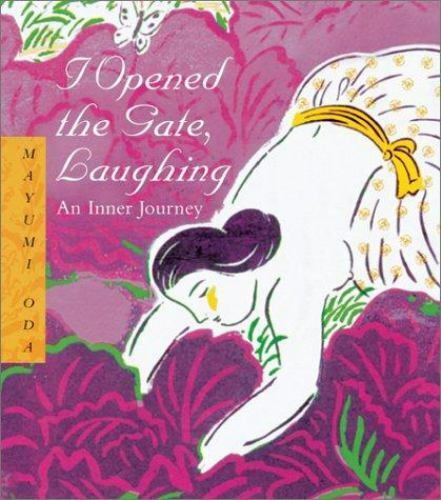 I Opened the Gate, Laughing An Inner Journey by Mayumi Oda ~ SIGNED ~ Buddhism