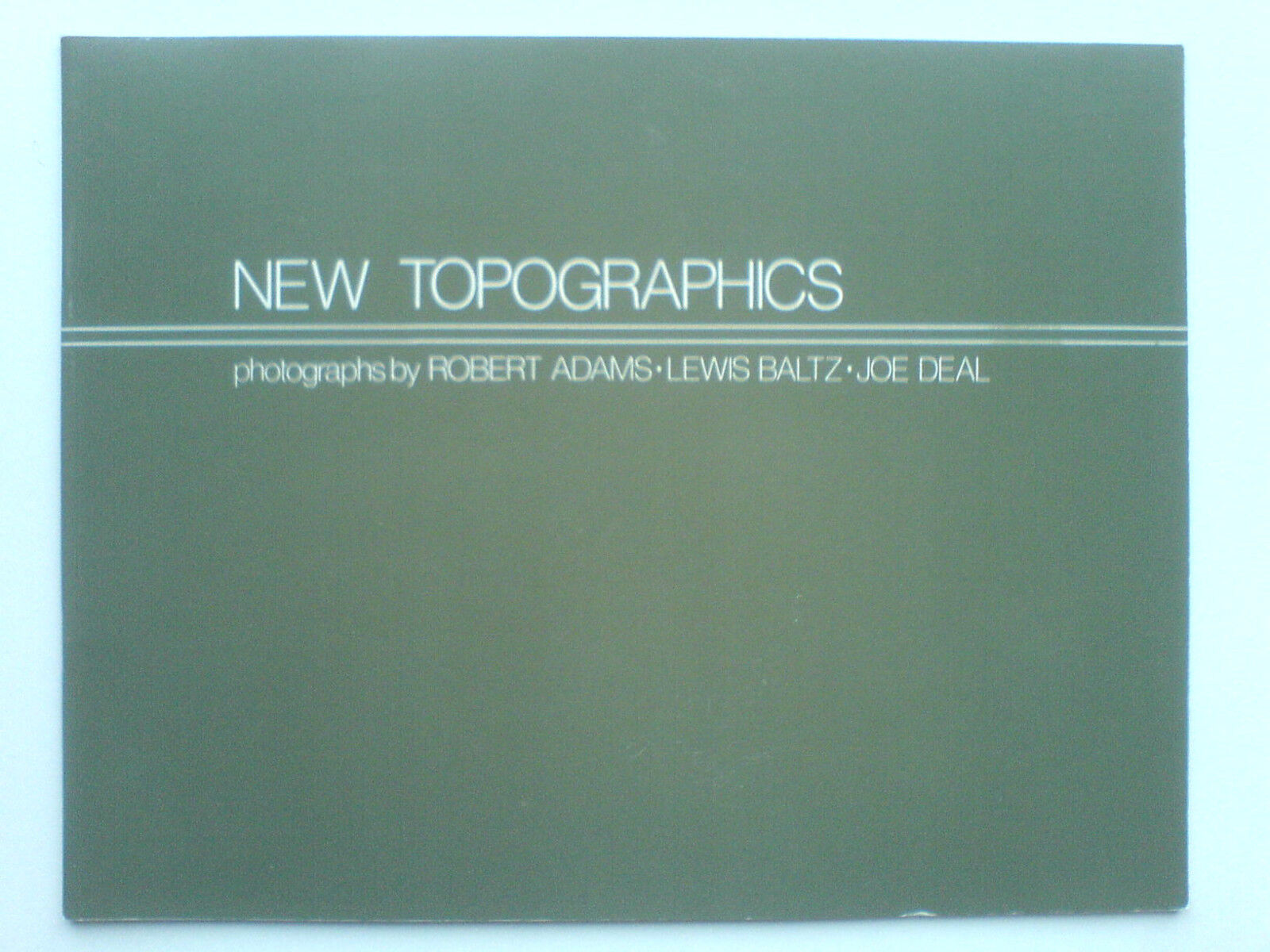 NEW TOPOGRAPHICS - RARE UK 1981 CATALOGUE - JOE DEAL,  LEWIS BALTZ, ROBERT ADAMS