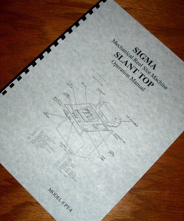 SIGMA PT-4 Mechanical SLANT TOP REEL SLOT MACHINE Operations Manual