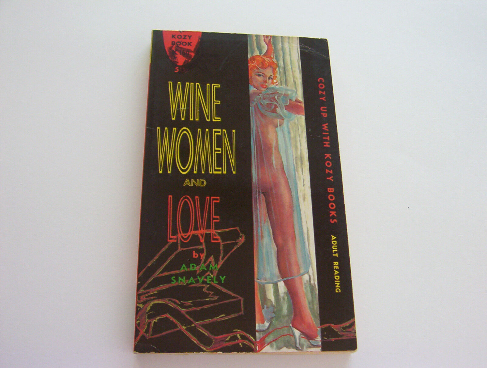 WINE, WOMEN AND LOVE  1962  ADAM SNAVELY  STUNNING NUDE COVER ART  VERY GOOD+