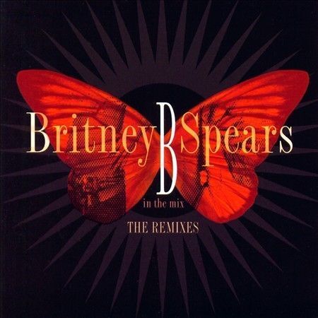 Britney Spears, B In The Mix, The Remixes, Excellent