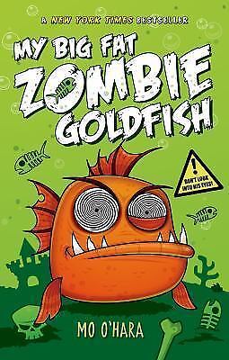 My Big Fat Zombie Goldfish [My Big Fat Zombie Goldfish [1]]