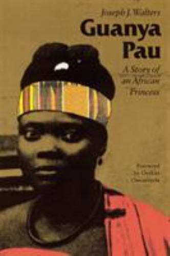 NEW - Guanya Pau: A Story of an African Princess