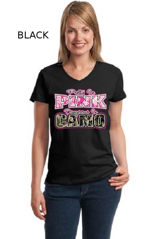 Pretty In Pink Dangerous In Camo T Shirt Outdoor Hunting Womens Cotton V Neck