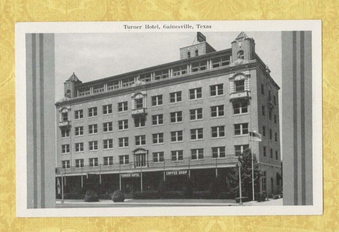 TX Gainsville 1939-59 vintage postcard TURNER HOTEL TEXAS 