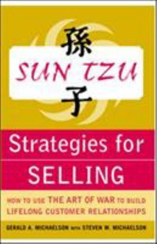 Sun Tzu Strategies for Selling: How to Use The Art of War to Build-ExLibrary