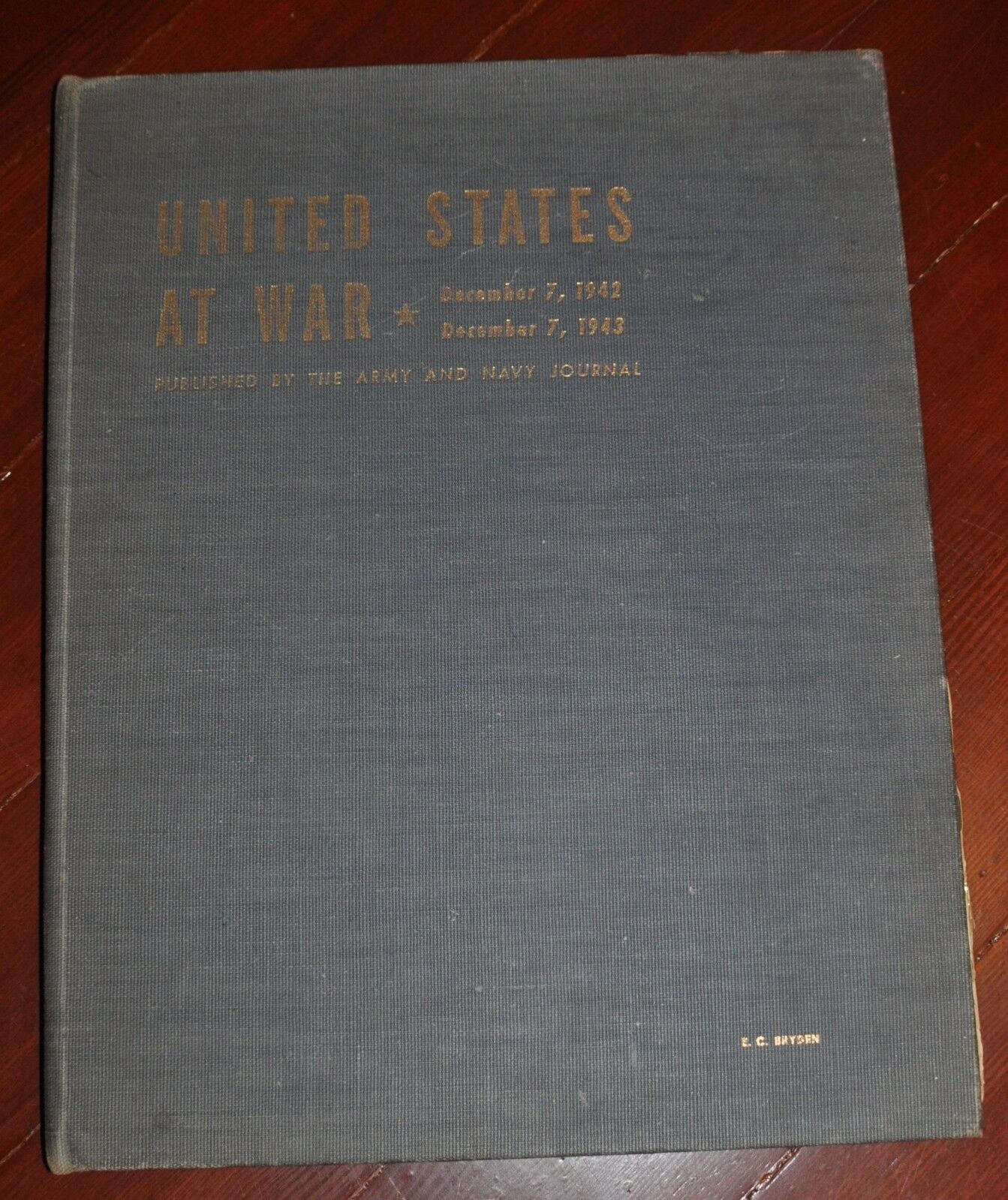 United States AT WAR Published by Arny and Navy Publuishing Dec. 7th 42 to 43