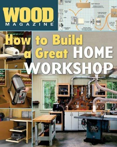 Wood® Magazine: How to Build a Great Home Workshop (Wood Magazine), , Very G