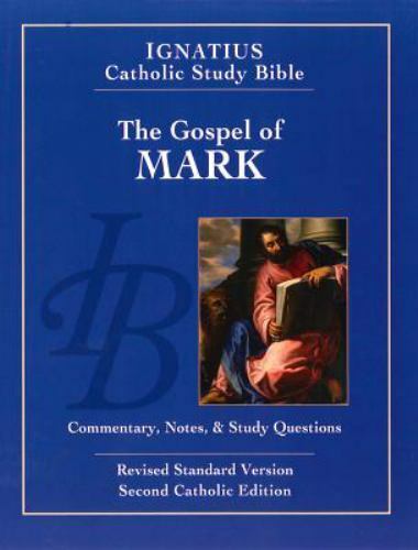 Ignatius Catholic Study Bible: The Gospel According to Mark (2nd Ed.) (Ignatius 