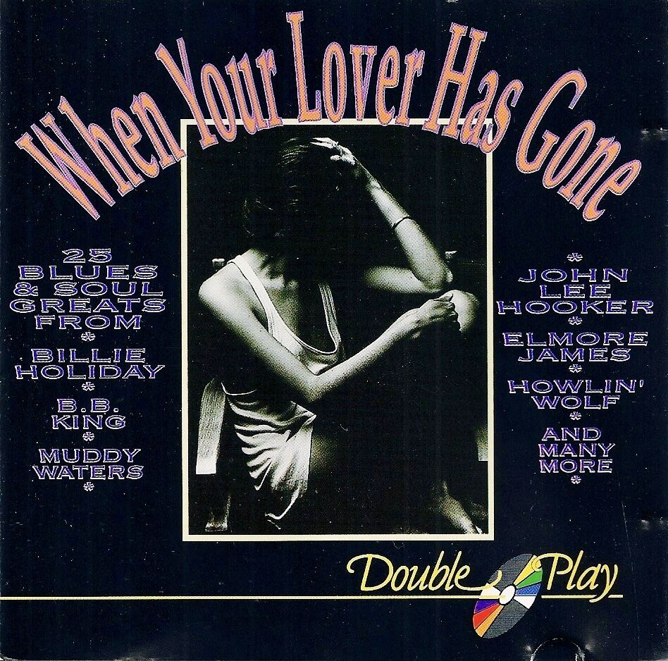 Billie Holiday, Howlin\' Wolf etc: When Your Lover Has Gone - CD (1990)