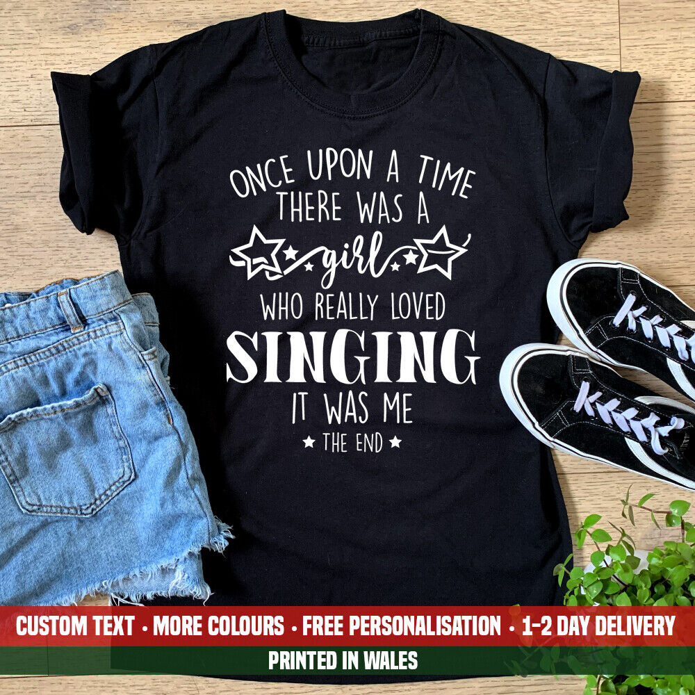 Ladies Once Upon A Time Girl Loved Singing T Shirt Music Dancing Songs Gift Top