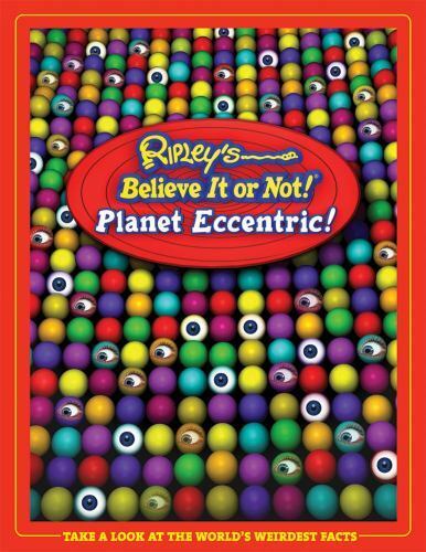 Ripley\'s Believe It or Not: Planet Eccentric by Geoff Tibballs (2005, Hardcov…