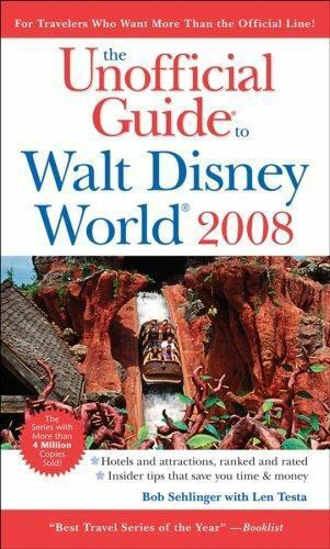 The Unofficial Guide to Walt Disney World 2008 (Unofficial Guides) by Bob Sehli