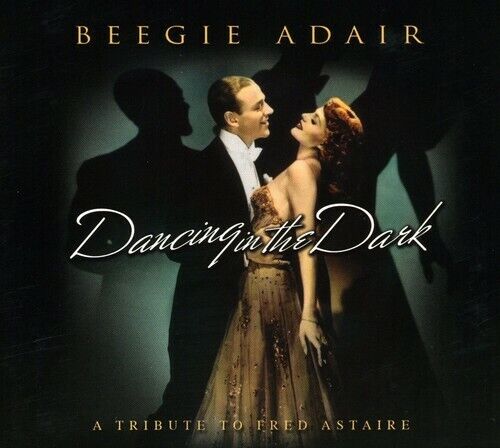 Dancing in the Dark: A Tribute to Fred Astaire [Slimline] by Beegie Adair...
