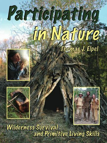 Participating in Nature : Wilderness Survival and Primitive Living Skills by...