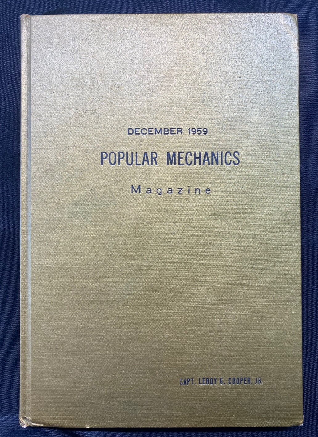 Leroy Gordon Cooper Popular Mechanics hardbound copy, given to Mercury astronaut Leroy Gordon Cooper Popular Mechanics hardbound copy, given to Mercury astronaut