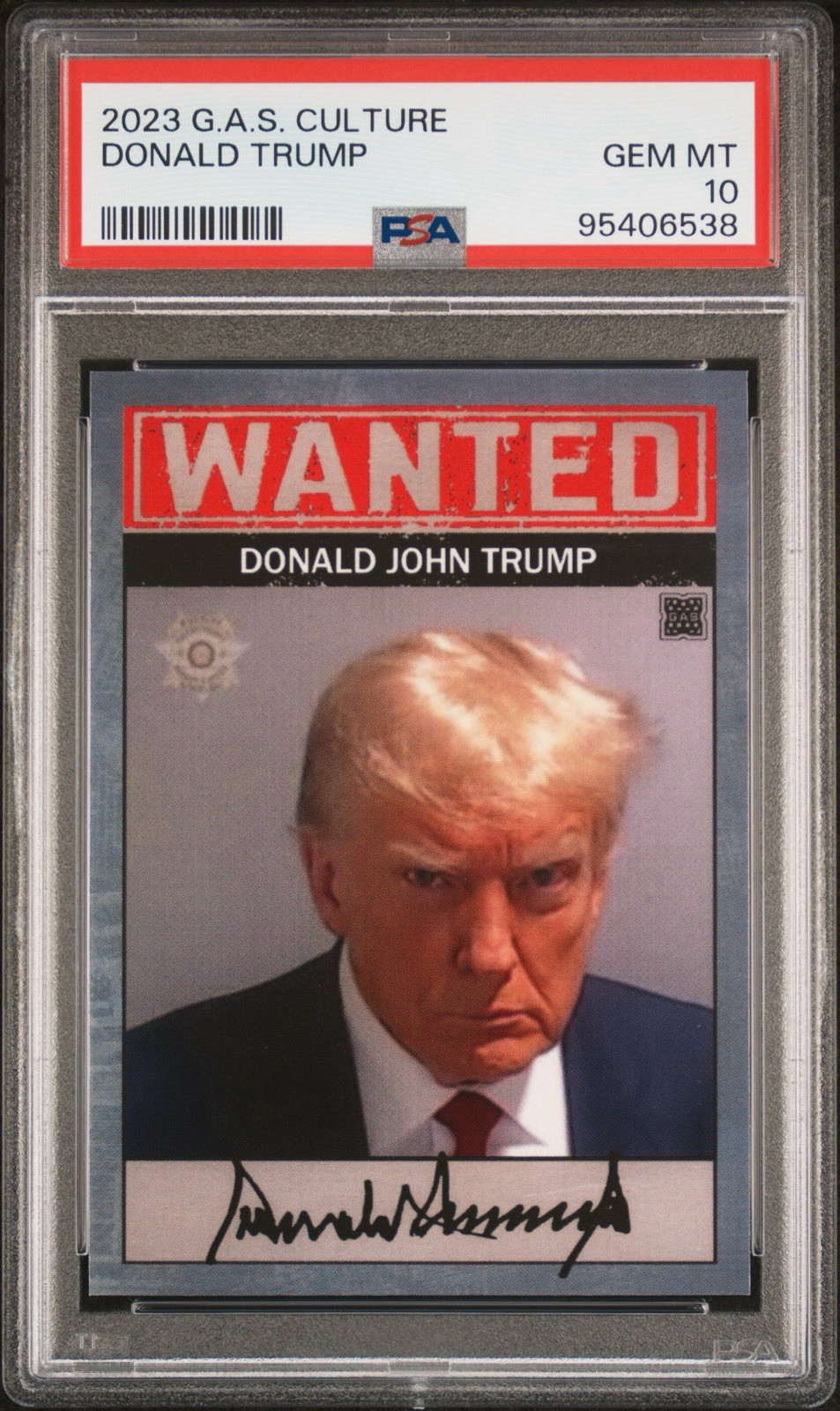 PSA 10 GEM MINT 2023 GAS CULTURE Donald J. Trump WANTED Criminal Police MUGSHOT PSA 10 GEM MINT 2023 GAS CULTURE Donald J. Trump WANTED Criminal Police MUGSHOT
