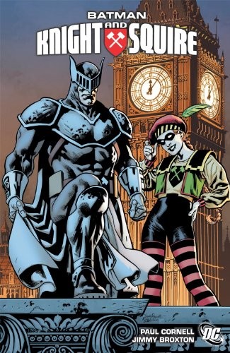 BATMAN: KNIGHT AND SQUIRE By Paul Cornell & Jimmy Broxton **BRAND NEW** BATMAN: KNIGHT AND SQUIRE By Paul Cornell & Jimmy Broxton **BRAND NEW**