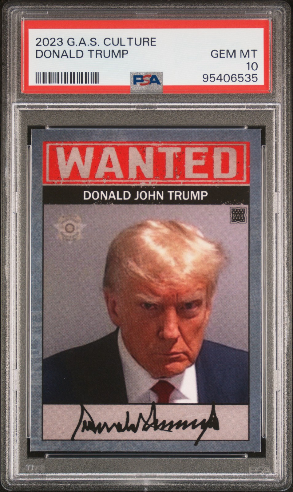2023 G.A.S. CULTURE DONALD TRUMP PSA 10 2023 G.A.S. CULTURE DONALD TRUMP PSA 10