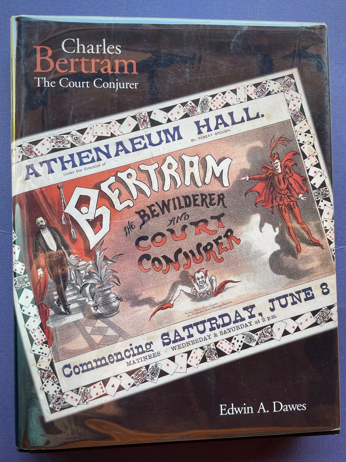 MAGIC BOOK - CHARLES BERTRAM THE COURT CONJUROR - DAWES - KAUFMAN 1997 - 1st ED MAGIC BOOK - CHARLES BERTRAM THE COURT CONJUROR - DAWES - KAUFMAN 1997 - 1st ED