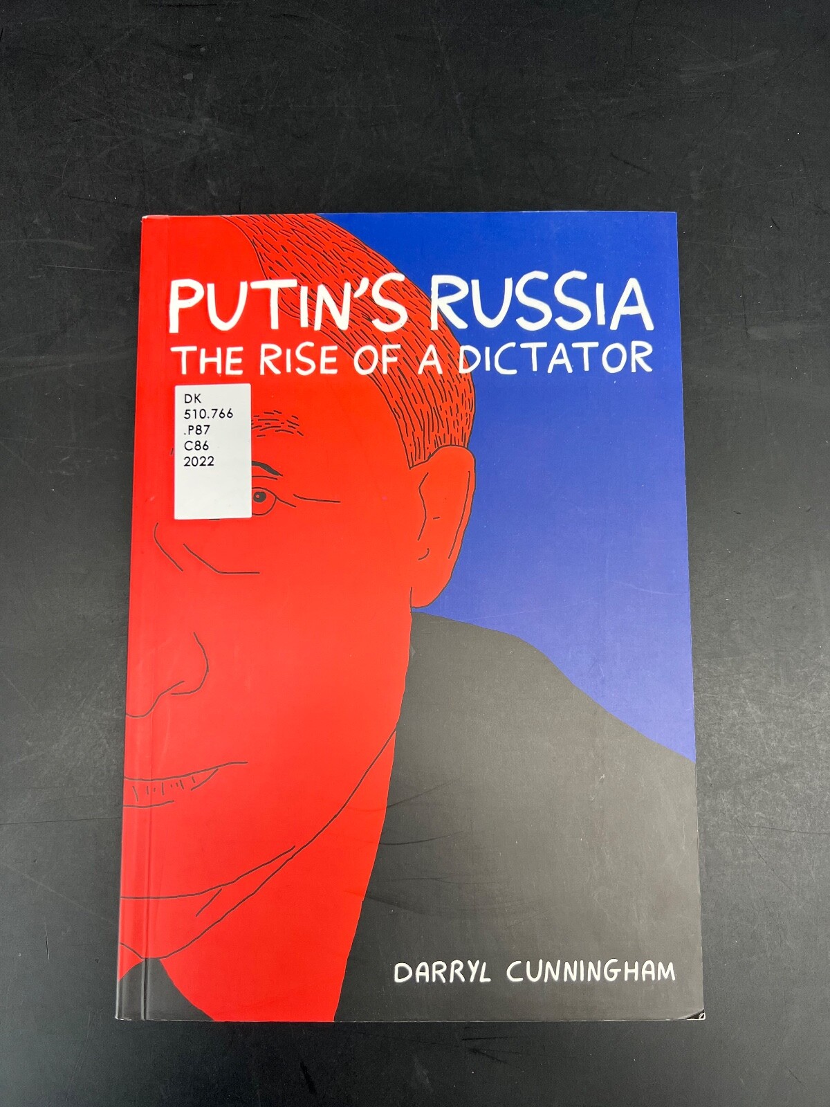 Putin's Russia: The Rise of a Dictator by Cunningham, Darryl Putin's Russia: The Rise of a Dictator by Cunningham, Darryl