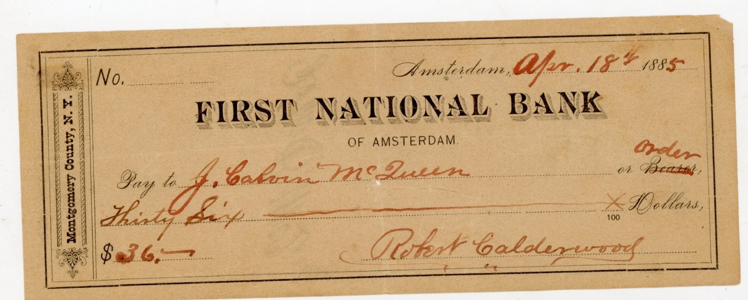 1885 First National Bank Amsterdam NY Check J. Calvin McQueen Montgomery Signed 1885 First National Bank Amsterdam NY Check J. Calvin McQueen Montgomery Signed