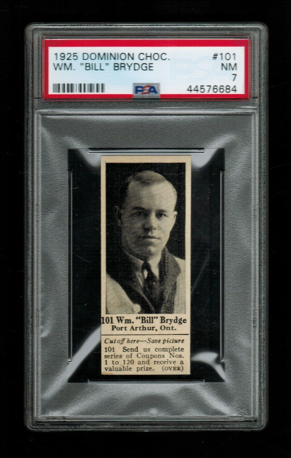 PSA 7 WILLIAM BILL BRYDGE 1925 Dominion Chocolate Hockey Card #101 HIGHEST EVER PSA 7 WILLIAM BILL BRYDGE 1925 Dominion Chocolate Hockey Card #101 HIGHEST EVER