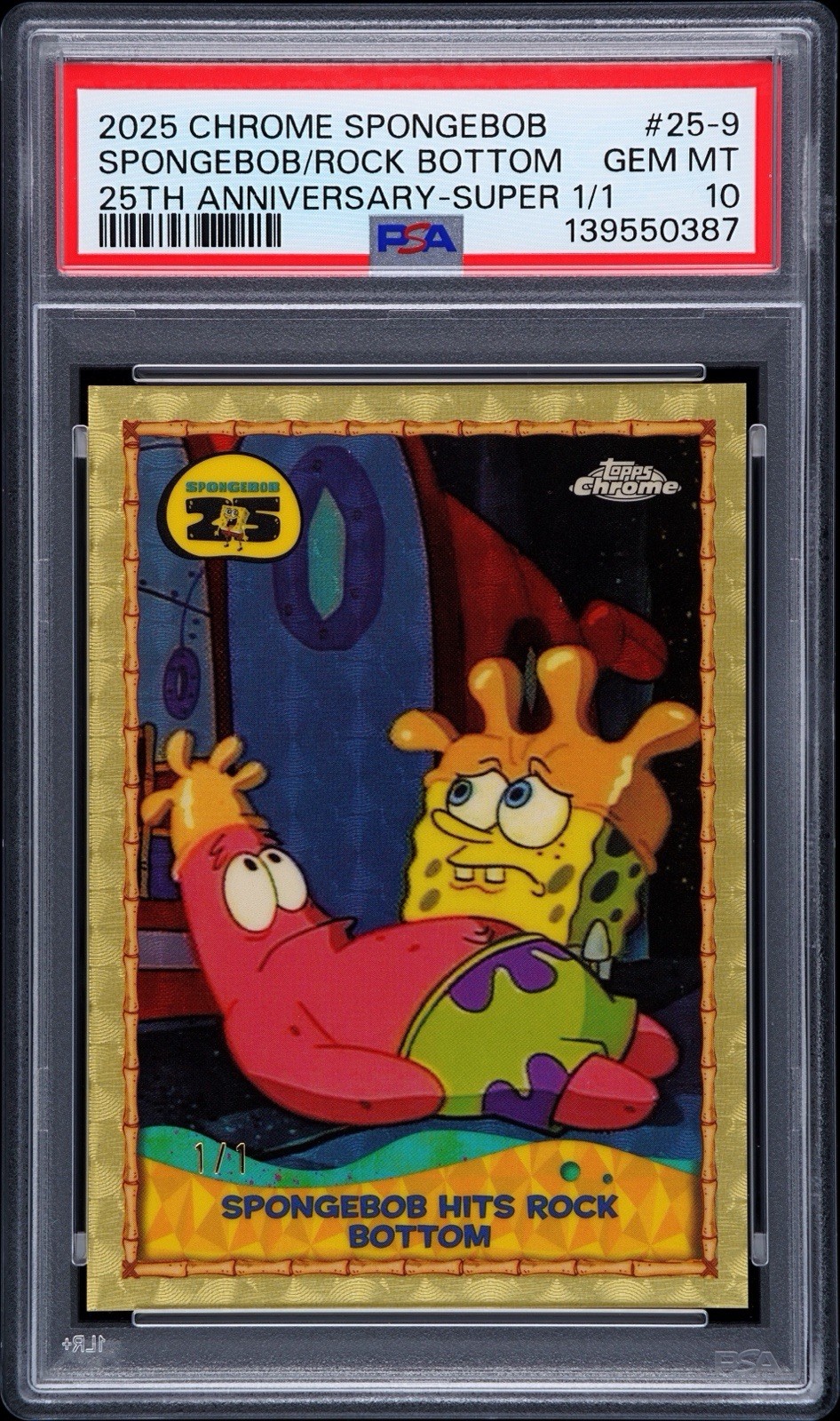 PSA 10 Topps Chrome SpongeBob Hits Rock Bottom 25th 25-9 Superfractor 1/1 PSA 10 Topps Chrome SpongeBob Hits Rock Bottom 25th 25-9 Superfractor 1/1