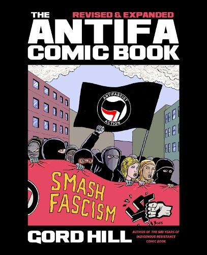 Gord Hill The Antifa Comic Book (Paperback) (UK IMPORT) Gord Hill The Antifa Comic Book (Paperback) (UK IMPORT)