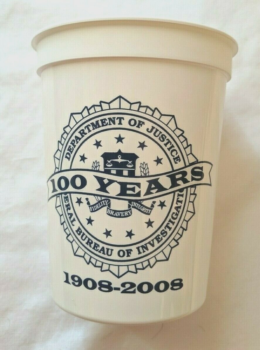 100 Years DEPARTMENT OF JUSTICE FEDERAL BUREAU OF INVESTIGATIONS Plastic Cup FBI 100 Years DEPARTMENT OF JUSTICE FEDERAL BUREAU OF INVESTIGATIONS Plastic Cup FBI