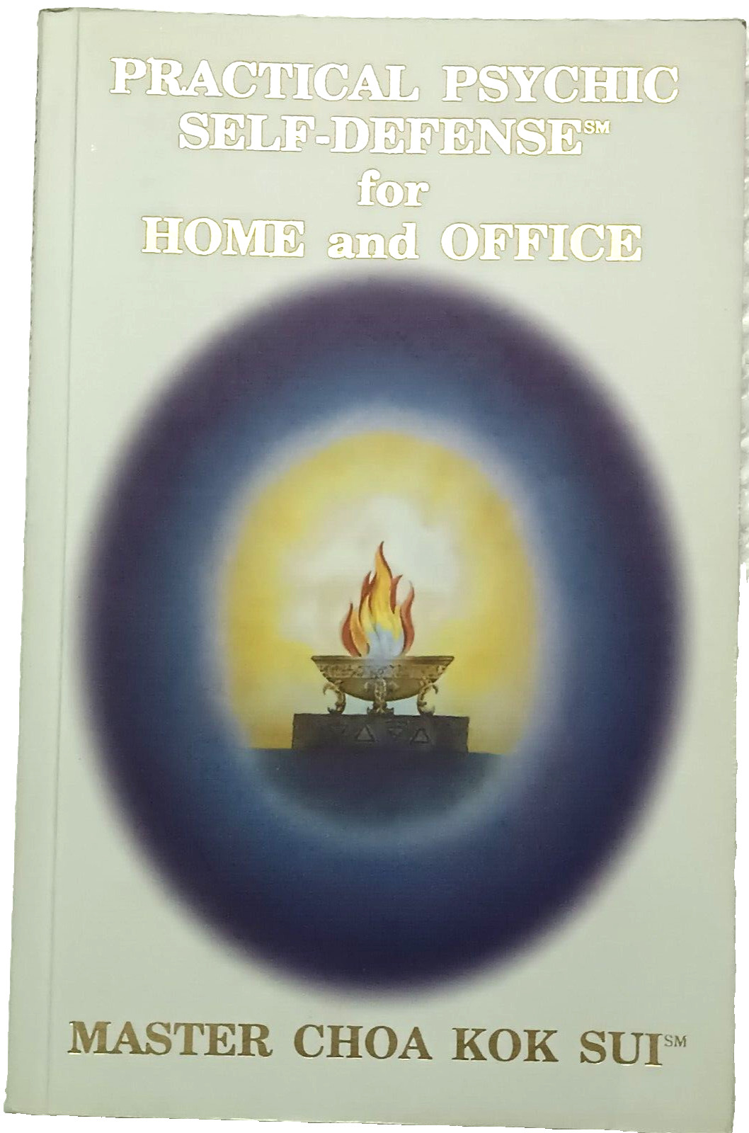 MASTER CHOA KOK SUI: PRACTICAL PSYCHIC SELF DEFENCE FOR HOME & OFFICE 2007 ILLUS MASTER CHOA KOK SUI: PRACTICAL PSYCHIC SELF DEFENCE FOR HOME & OFFICE 2007 ILLUS