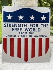 POST WW2 MARSHALL PLAN NOS SIGN STRENGTH FOR THE FREE WORLD USA 6.5X5.5” RAREST picture