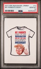 2017 Gpk TRUMP Inaughurl Ceremony All I Got Was This Lousy President PSA 10 POP2 picture