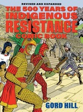 500 Years of Indigenous Resistance Comic Book, Paperback by Hill, Gord; Palma... picture