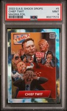 2022 G.A.S Shock Drops Magma Foil TRUMP ELON MUSK - CHIEF TWIT - PSA 9 Pop1 /50 picture